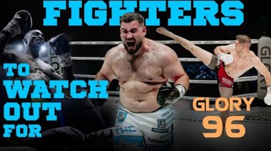 Бойци, за които да внимавате | GLORY 96
