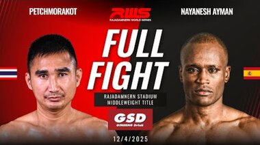 Пълна битка l Petchmorakot vs. Nayanesh Ayman l เพชรมรกต vs. นายาเนช ไอมาน l RWS