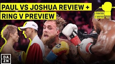 Преглед на мача Джейк Пол срещу Антъни Джошуа PLUS RING V preview | The Fighter &amp;amp; The Writer: Епизод 38