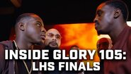 Вътре в GLORY 105: Финалите на LHS – Говорим на един език