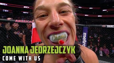 Come With Us - Joanna Jedrzejczyk