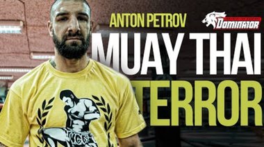 Dominator Motivation: Anton Petrov Muay Thai Terror 