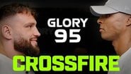 &quot;Поезия в движение, чисти удари, нокаути&quot; | GLORY 95 Crossfire