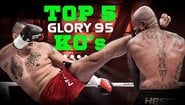 Топ 5 на нокаутите | GLORY 95 Fighters